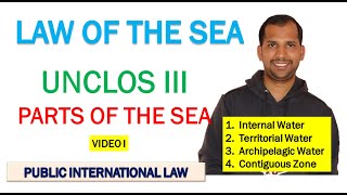 Different Parts of Sea  UNCLOS  III  Part 1  Public International Law [upl. by Hamfurd]