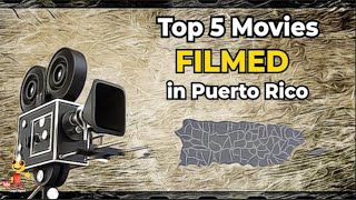 Top 5 Movies filmed in Puerto Rico [upl. by Eiralc560]