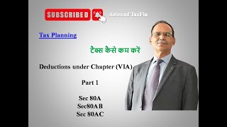 Tax PlanningChapter VIADeductionSec 80A to 80ACPart 1 [upl. by Imerej]