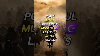 Top 5 Most Powerful Muslim ☪️ Leaders In The World 🌎 shorts [upl. by Enalda]