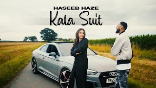 Haseeb Haze  Kala Suit Prod By Naz6m [upl. by Murry718]