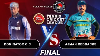 Ind vs Pak Redbacks vs Dominator CC TCL Final ഷാർജയിൽ ഒരു ഇന്ത്യാ പാക് പോരാട്ടം🔥cricket indpak [upl. by Darahs]