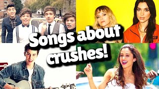 Songs about crushes [upl. by Sivart]