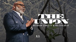 The Union Between Stability and Fruitfulness  Bishop TD Jakes [upl. by Siradal]