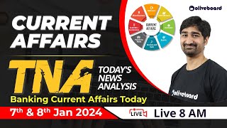 7th amp 8th January Current Affairs 2024  Banking News  Current Affairs Today  By Aditya Sir [upl. by Lohman]