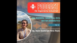 Una Ingeniera Industrial en el Sector Aeronáutico [upl. by Giustino]