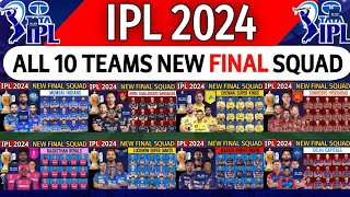 IPL 2024  All Team New Final Squad  IPL Team 2024 Players List  IPL All Team Squad 2024 IPL News [upl. by Odiug]