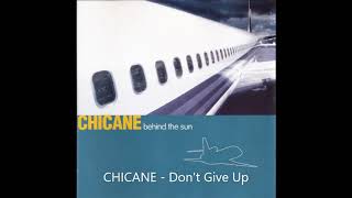 CHICANE Dont Give Up [upl. by Reggi]