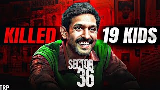 Sector 36 movie review  Vikrant Massey  Deepak Dobriyal [upl. by Baumann]