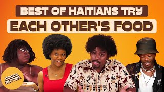 Best of Haitians Try Each Others Food [upl. by Primaveras251]