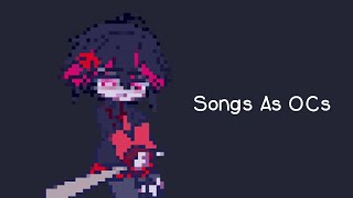 Turning Songs Into OCs [upl. by Valene52]