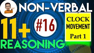 11 Plus Non Verbal Reasoning  Type 16  Clock movement Part 1 Lessonade [upl. by Naraa465]