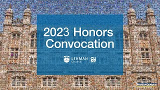 LIVE Lehman College Honors Convocation 2023 [upl. by Eynttirb210]