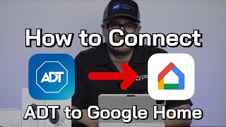 How to connect ADT Control to Google Home [upl. by Balcer]