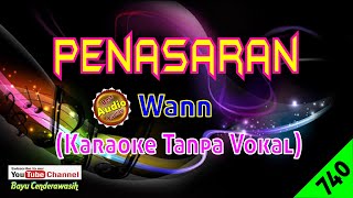 Penasaran by Wann Original AudioHQ  Karaoke Tanpa Vokal [upl. by Leunam]