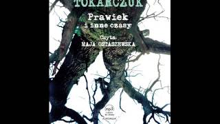 Olga Tokarczuk quotPrawiek i inne czasyquot  audiobook [upl. by Phionna]