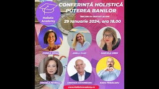 Conferința Holistică Puterea Banilor 2024 wwwholisticacademyro [upl. by Atiuqal]