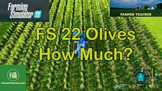 FS 22 Olives How Much on Farming Simulator 22 [upl. by Itsim331]