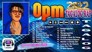 MORNING TRENDING RAP MIX OPM TAGALOG SONGS 2022 PLAYLIST TIKTOK  NEW BAGONG HUGOT PINOY TAGALOG RAP [upl. by Narf]