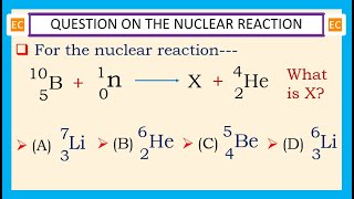 OQV NO – 337 For the nuclear reaction 5B10  0n1 → X  2He4 what is X [upl. by Namaj]