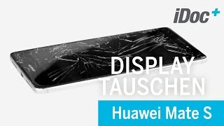 Huawei Mate S – Display tauschen Reparaturanleitung [upl. by Acinom]