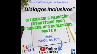 DIÁLOGOS INCLUSIVOS Jogos e Brincadeiras Inclusivas PARTE II [upl. by Pepin884]