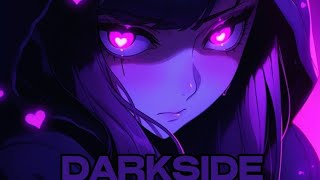 Nightcore  Darkside  Lyrics [upl. by Lance]