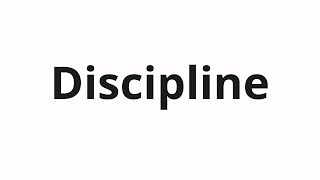 How to pronounce Discipline [upl. by Madel286]