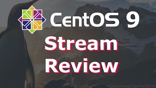 CentOS Stream 9 Linux Review  What happened to CentOS The next Fedora CentOS vs CentOS stream [upl. by Hyacinthie]