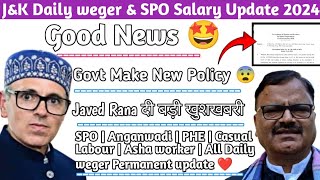 JampK Daily weger Permanent Govt Make New Policy 2024  SPO Anganwadi PHE  Casual labour Asha [upl. by Siloam]