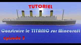 TUTO CONSTRUIRE LE TITANIC SUR MINECRAFT Ep05 [upl. by Denney694]