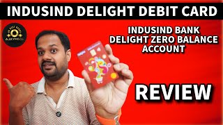 INDUSIND BANK DELIGHT DEBIT CARD  INDUSIND BANK ZERO BALANCE ACCOUNT REVIEW [upl. by Skill926]