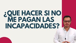 🔴PAGO DE INCAPACIDADES LABORALES 2021  INCAPACIDAD LABORAL 2021  NO PAGO DE INCAPACIDADES 2021🔴 [upl. by Ewens]