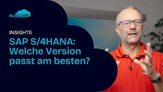 SAP S4HANA Welche Version passt am besten  all4cloud [upl. by Kronick]