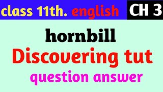 Discovering Tut Question answer  hornbill chapter 3 class 11 question answer [upl. by Auhsuj]