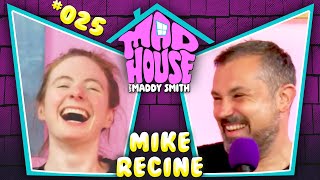 Mike Recine  Mad House with Maddy Smith  Episode 25 [upl. by Annawahs]