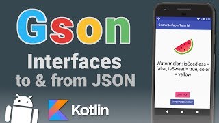 Gson Android Kotlin Tutorial  Convert Interfaces to amp from JSON [upl. by Nais886]