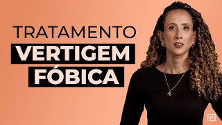 Tratamento da Vertigem Fóbica ou TPPP  Dra Nathália Prudencio [upl. by Nisotawulo]