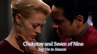 Yes To Heaven  ChakotaySeven of Nine  Star Trek Voyager [upl. by Ylnevaeh]