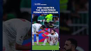 MERENGEK PINDAHKAN VENUE LAGA TIMNAS INDONESIA PSSI Yakin FIFA Bakal Tolak Permintaan Bahrain [upl. by Siednarb6]