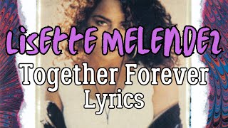 Lisette Melendez  Together Forever Lyrics [upl. by Acined]