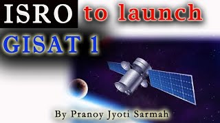 ISRO to launch GISAT 1 on March 5th 2020  Indian Remote Sensing Satellite [upl. by Nohsad]