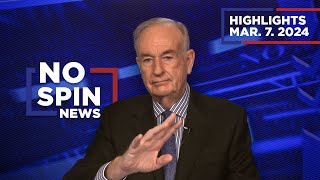 Highlights from BillOReilly com’s No Spin News  March 7 2024 [upl. by Kidder497]