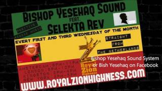 Bishop Yesehaq Sound with Selekta Rev show 1 for Royal Zion Highness Radio [upl. by Edyth923]