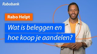 Wat is beleggen en hoe koop je aandelen  Rabo Helpt [upl. by Rodrigo]