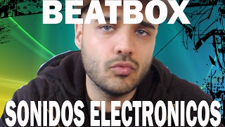 4 Tutorial nivel medio de BeatBox sonidos electrónicos [upl. by Inohtna]