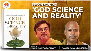 God Science and Reality Book Launch  Pinaki Gangopadhyay  Sampadanand Mishra  SangamTalks [upl. by Annalise]