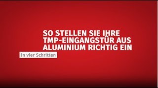 Eingangstür aus Aluminium richtig einstellen [upl. by Flowers302]