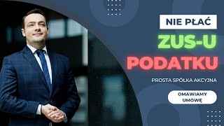 Nie płać ZUSu i podatku Prosta Spółka Akcyjna I Prawnik Wyjaśnia [upl. by Lisab]