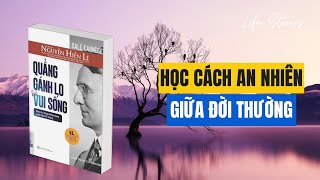 Học cách an nhiên giữa đời thường  Sách Quẳng gánh lo đi và vui sống [upl. by Faunie]